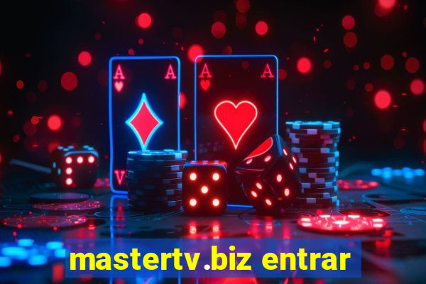 mastertv.biz entrar